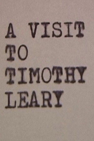 A Visit to Timothy Leary