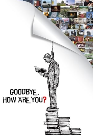 Poster Goodbye, How Are You? (2009)