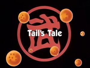 Next episode Dragon Ball 7x2 Now you watch episode Tail's Tale - Dragon Ball