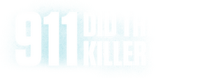 911: Did The Killer Call?
