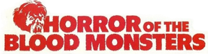 Horror of the Blood Monsters