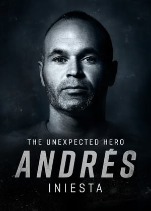 Andrés Iniesta: The Unexpected Hero 2020