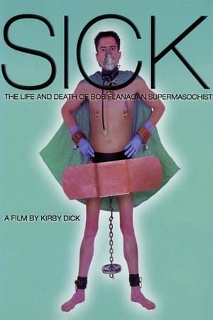 Sick: The Life and Death of Bob Flanagan, Supermasochist poster