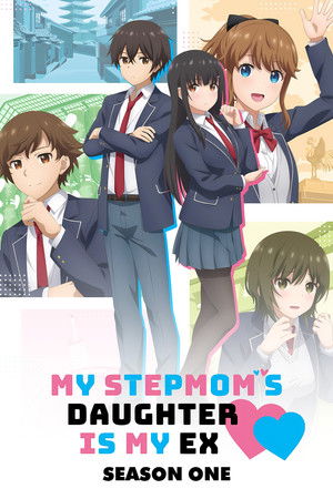 My Stepmom's Daughter Is My Ex - Season 1