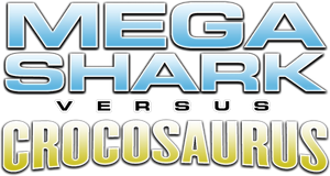 Mega Shark vs. Crocosaurus
