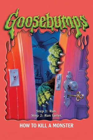 Goosebumps: How to Kill a Monster