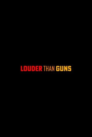 Louder Than Guns