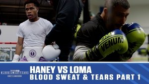 Blood, Sweat & Tears: Haney vs. Lomachenko Part 1