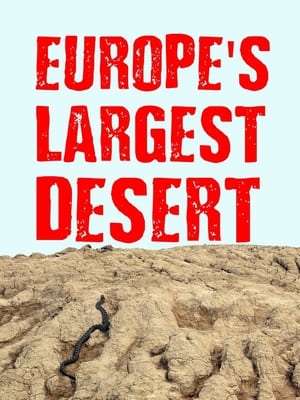 Poster Europe‘s Largest Desert (2016)