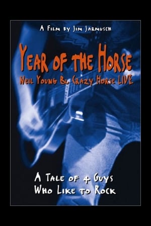 Neil Young & Crazy Horse: Year of the Horse
