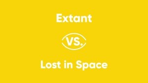 Extant vs. Lost in Space