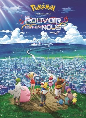 Pokémon 21, Le Film : Le Pouvoir Est En Nous - 2021 Pokémon 21, Le Film : Le Pouvoir Est En Nous - 2021