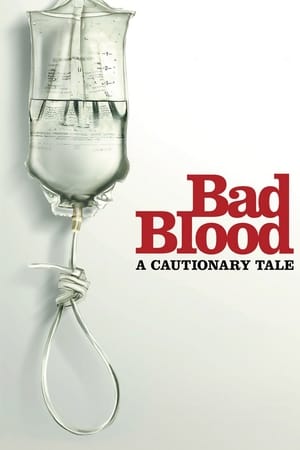 Bad Blood: A Cautionary Tale film complet