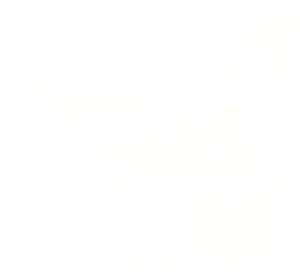 Kilroy Was Here