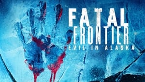 poster Fatal Frontier: Evil in Alaska