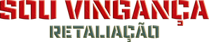 Sou Vingança - Retaliação