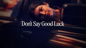 Don’t Say Good Luck