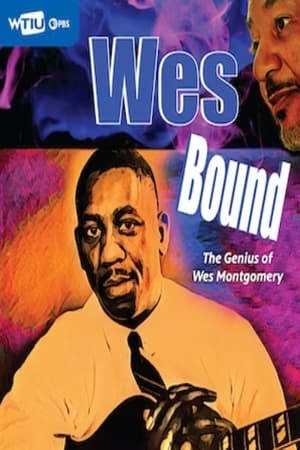 Poster Wes Bound: The Genius of Wes Montgomery 2023