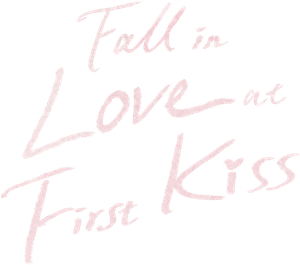 Fall in Love at First Kiss