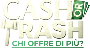 Cash Or Trash - Chi offre di più?