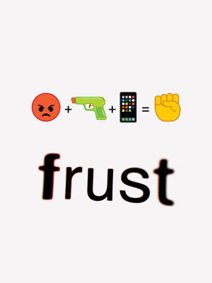 Frust