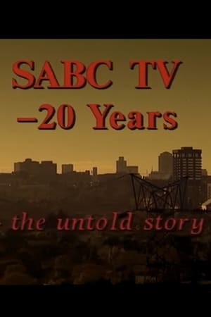 SABC TV - 20 Years: The Untold Story