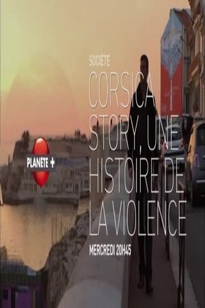 Poster Corsica Story  Une Histoire de La Violence (2012)