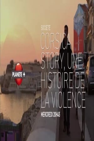 Image Corsica Story  Une Histoire de La Violence