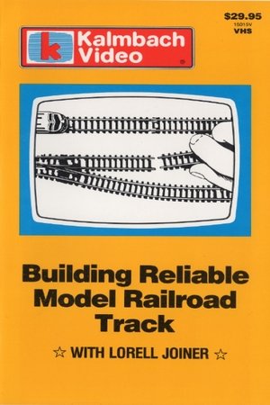 Building Reliable Model Railroad Track with Lorell Joiner