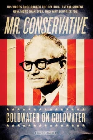 Poster Mr. Conservative: Goldwater on Goldwater 2007