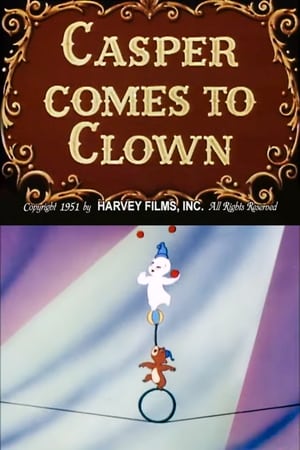 pelicula Casper Comes to Clown (1951)