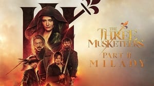 The Three Musketeers Part II : Milady (2023)