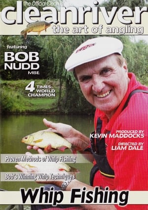 Whip Fishing with Bob Nudd