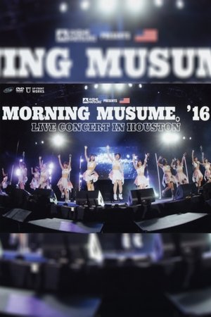 Poster Morning Musume.'16 Houston Documentary (2016)