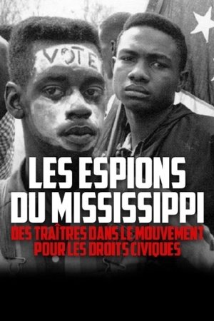 Les espions du Mississippi : Des traîtres dans le mouvement pour les droits civiques film complet