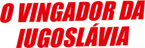 O Vingador da Iugoslávia