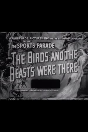 The Birds and the Beasts Were There film complet