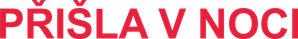 Přišla v noci — Logos 1