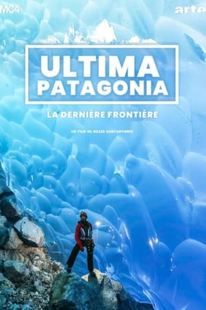 Poster Ultima Patagonia : la dernière frontière 2023