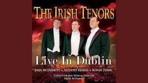 The Irish Tenors - Live in Dublin