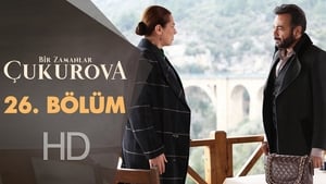 Bir Zamanlar Çukurova: 1×26