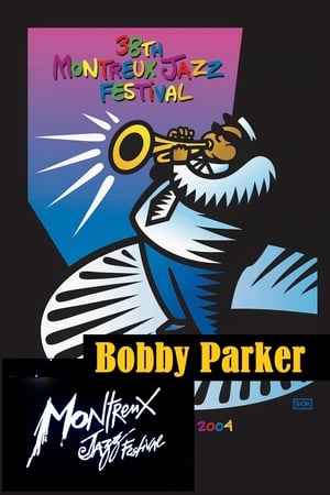 Image Bobby Parker: Live at Montreux 2004