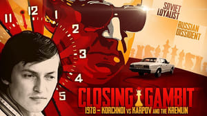 Closing Gambit: 1978 Korchnoi versus Karpov and the Kremlin