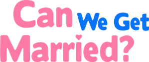 Can We Get Married — Logos 2