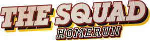 The Squad: Home Run