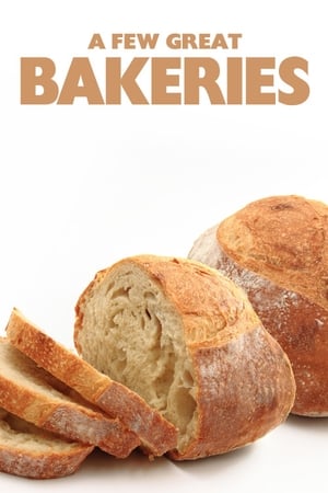 Poster A Few Great Bakeries (2015)