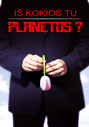 Iš kokios tu planetos?