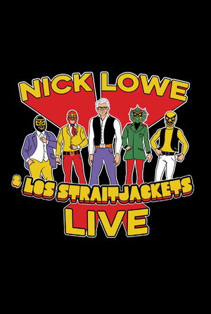 Nick Lowe with Los Straitjackets: Live from First Avenue 3