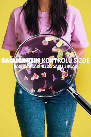 Sağlığınızın Kontrolü Sizde: Bağırsaklarınızda Saklı Sırlar 2024