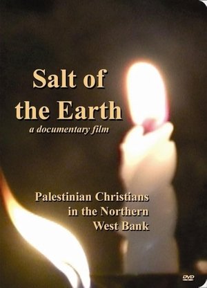Salt of the Earth: Palestinian Christians in the Northern West Bank (2004)